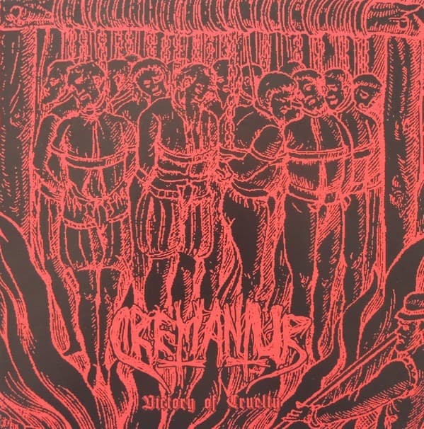 Cremantur – Victory Of Cruelty 7inch