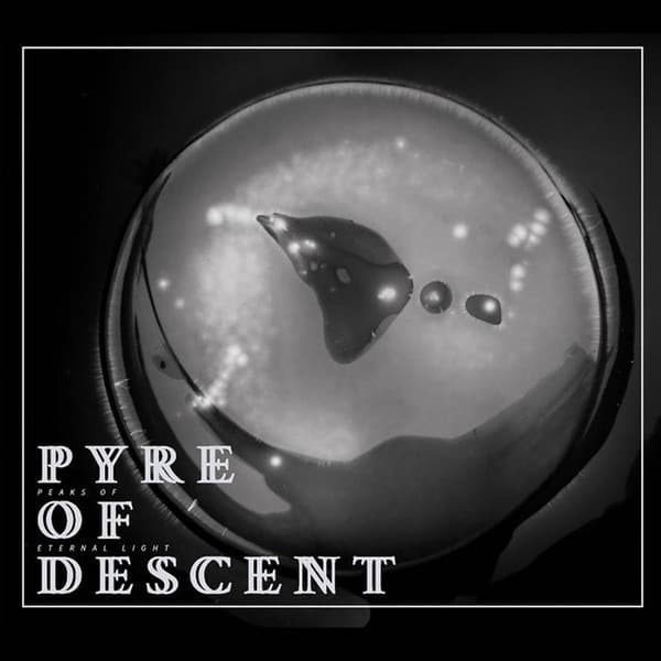 Pyre Of Descent – Peaks of Eternal Light LP