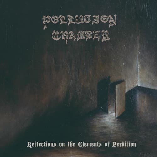 Pollution Chamber - Reflections on the Element of Perdition CD